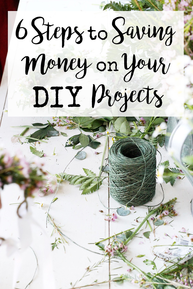 6 Steps to Saving Money on Your DIY Projects