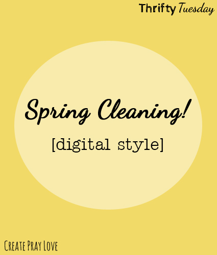 Create Pray Love | Spring Cleaning! [digital style]