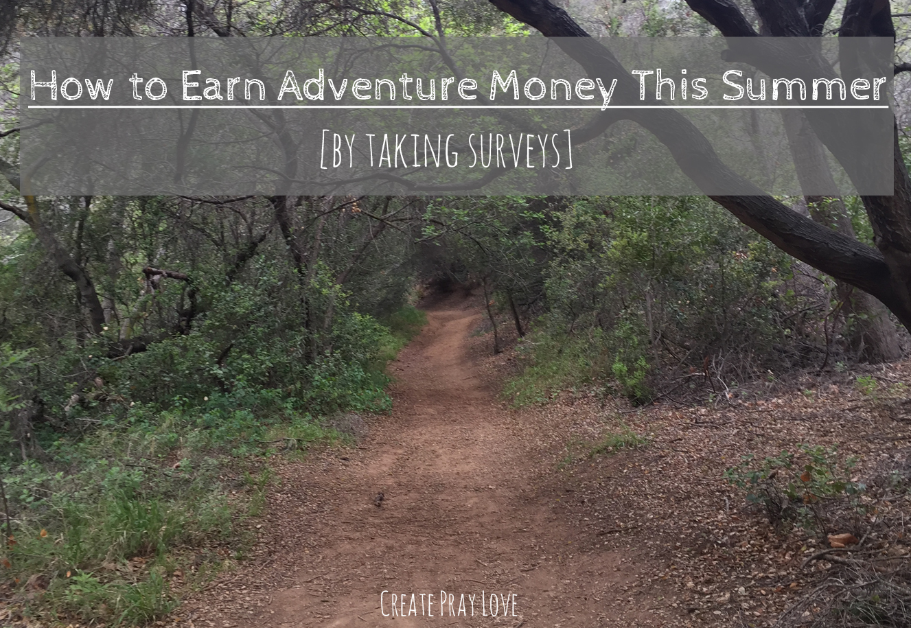 Create Pray Love | How to Earn Adventure Money This Summer
