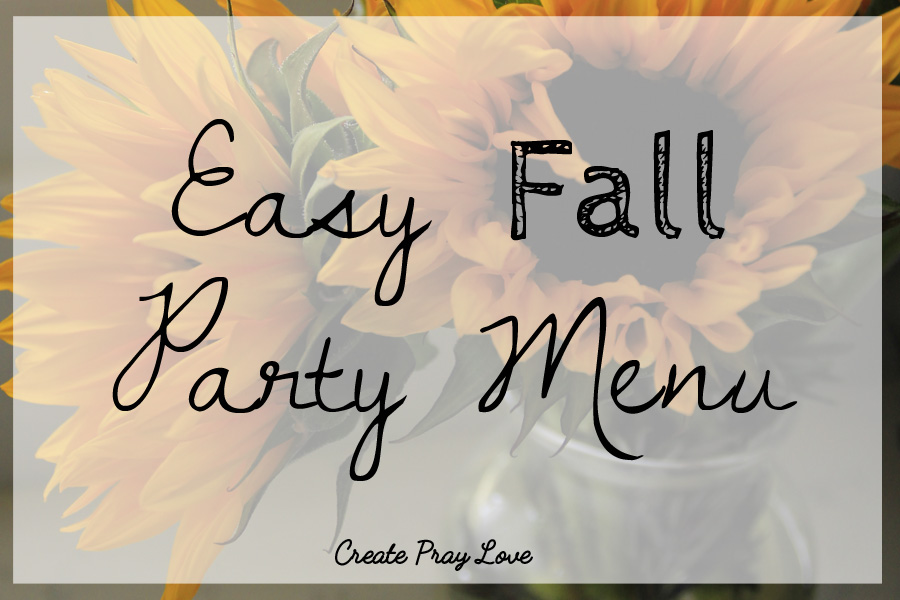 Easy Fall Party Menu